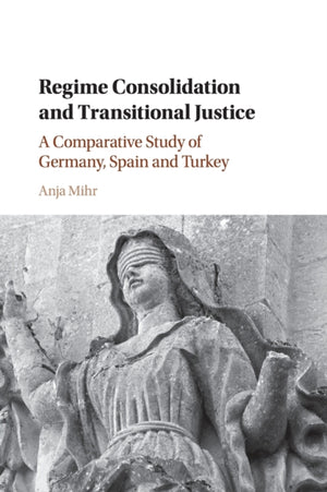 Regime Consolidation and Transitional Justice