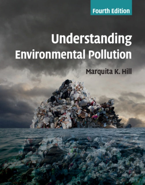 Book cover of: Understanding Environmental Pollution. By: Marquita K. Hill
