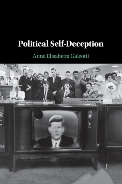 Book cover of: Political Self-Deception. By: Anna E. Galeotti