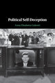 Book cover of: Political Self-Deception. By: Anna E. Galeotti