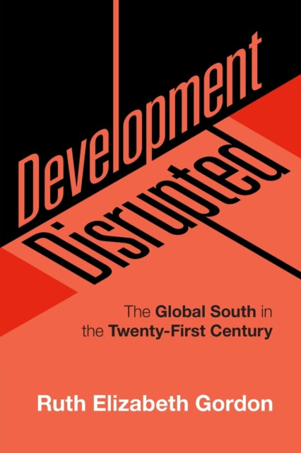 Book cover of: Development Disrupted. By: Ruth Elizabeth Gordon