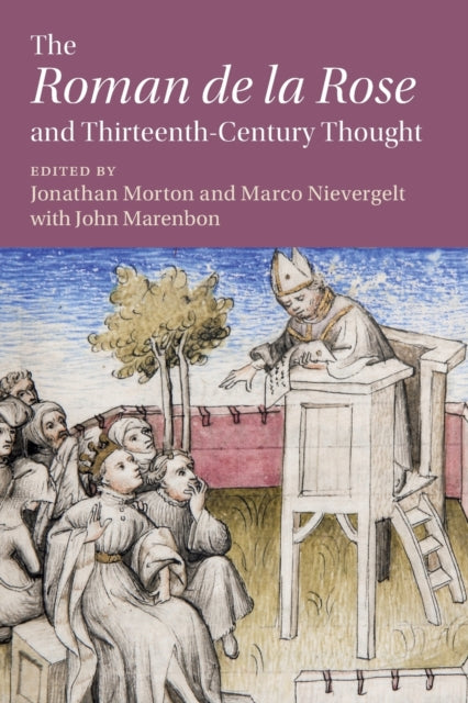 Book cover of: ‘Roman de la Rose' and Thirteenth-Century Thought. By: Jonathan Morton