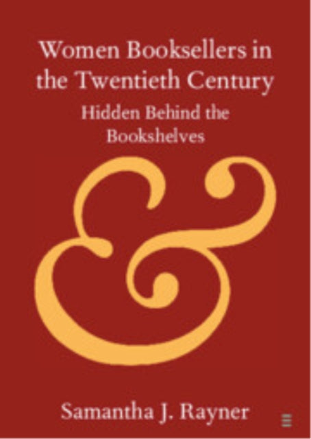 Book cover of: Women Booksellers in the Twentieth Century. By: Samantha J. Rayner