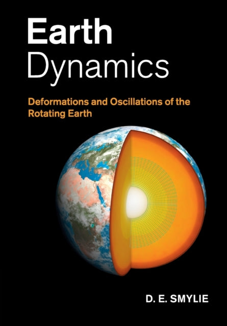 Book cover of: Earth Dynamics. By: D. E. Smylie