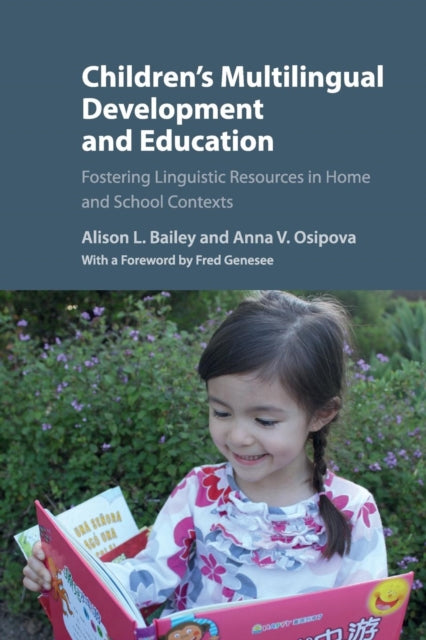 Book cover of: Children's Multilingual Development and Education. By: Alison Bailey