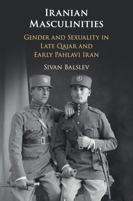 Book cover of: Iranian Masculinities. By: Sivan Balslev