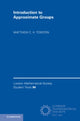 Book cover of: Introduction to Approximate Groups. By: Matthew C. H. Tointon