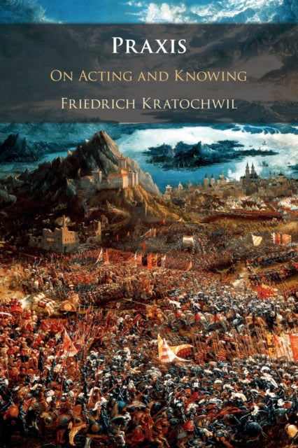 Book cover of: Praxis. By: Friedrich Kratochwil