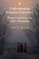 Book cover of: Understanding Religious Experience. By: Paul K. Moser