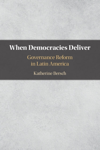 Book cover of: When Democracies Deliver. By: Katherine Bersch