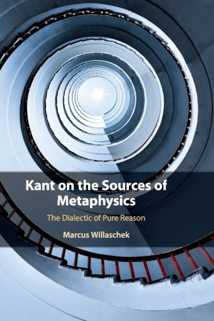Book cover of: Kant on the Sources of Metaphysics. By: Marcus Willaschek