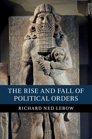 The Rise and Fall of Political Orders