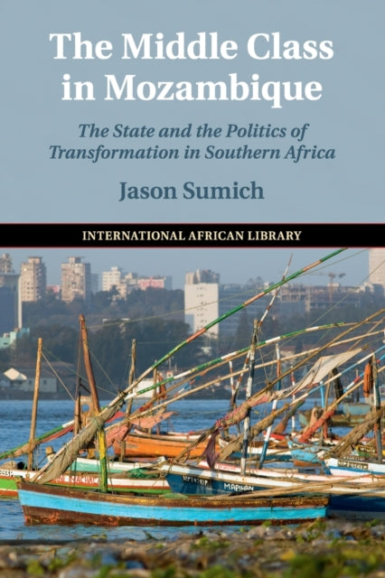 Book cover of: Middle Class in Mozambique. By: Jason Sumich
