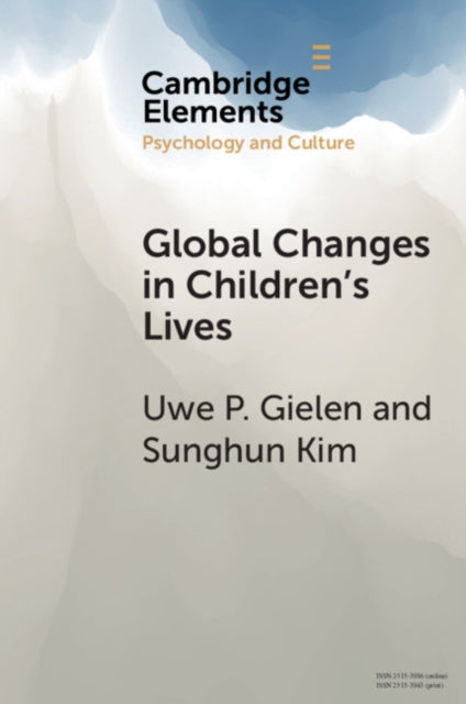 Book cover of: Global Changes in Children's Lives. By: Uwe P. Gielen