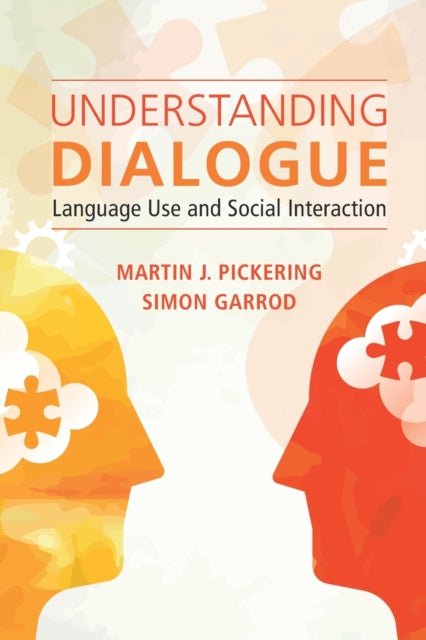 Book cover of: Understanding Dialogue. By: Martin J. Pickering