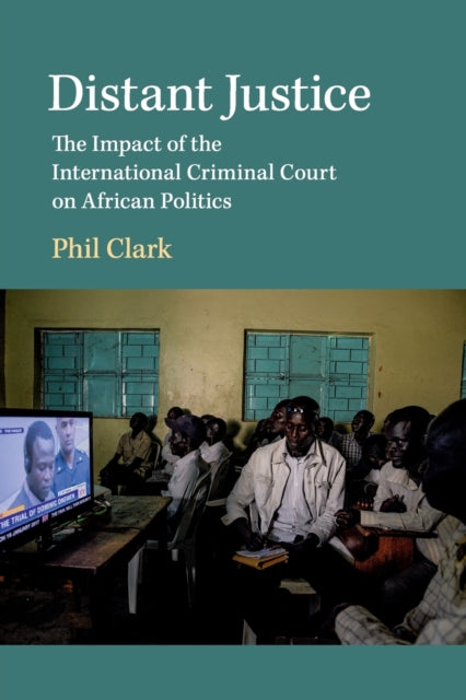 Book cover of: Distant Justice. By: Phil Clark