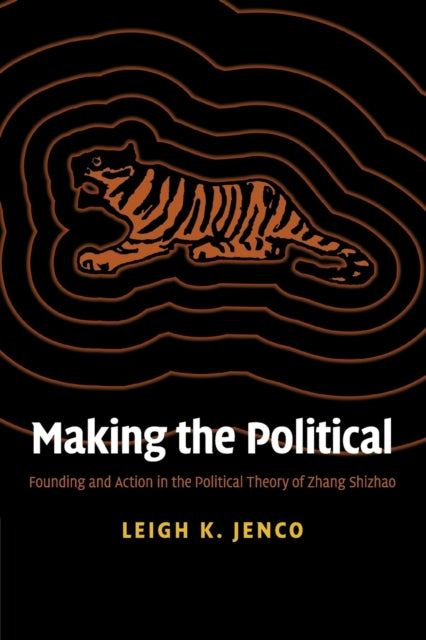 Book cover of: Making the Political. By: Leigh K. Jenco