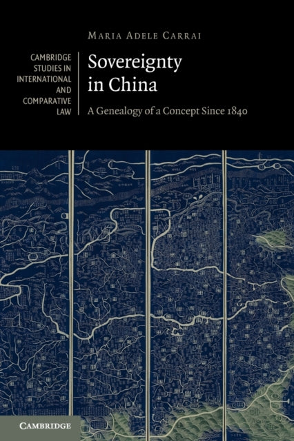 Book cover of: Sovereignty in China. By: Maria Adele Carrai