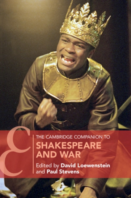 Book cover of: Cambridge Companion to Shakespeare and War. By: David Loewenstein