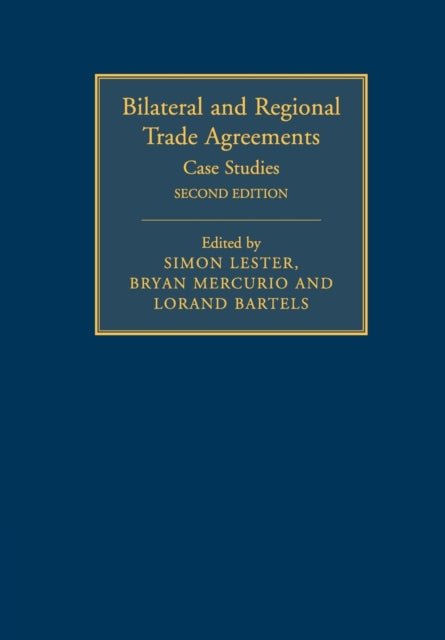 Book cover of: Bilateral and Regional Trade Agreements: Volume 2. By: Simon Lester