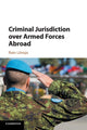 Book cover of: Criminal Jurisdiction over Armed Forces Abroad. By: Rain Liivoja