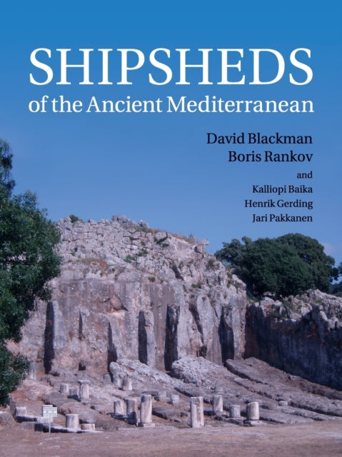 Book cover of: Shipsheds of the Ancient Mediterranean. By: David Blackman