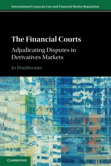 Book cover of: Financial Courts. By: Jo Braithwaite