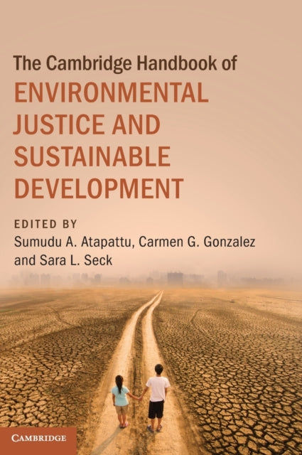 Book cover of: Cambridge Handbook of Environmental Justice and Sustainable Development. By: Sumudu A. Atapattu