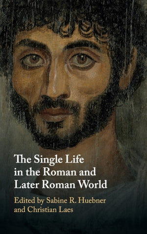 Single Life in the Roman and Later Roman World