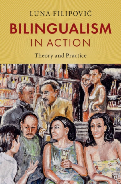 Book cover of: Bilingualism in Action. By: Luna Filipović