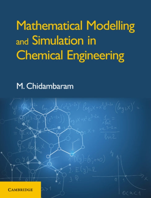 Book cover of: Mathematical Modelling and Simulation in Chemical Engineering. By: M. Chidambaram