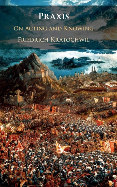 Book cover of: Praxis. By: Friedrich Kratochwil