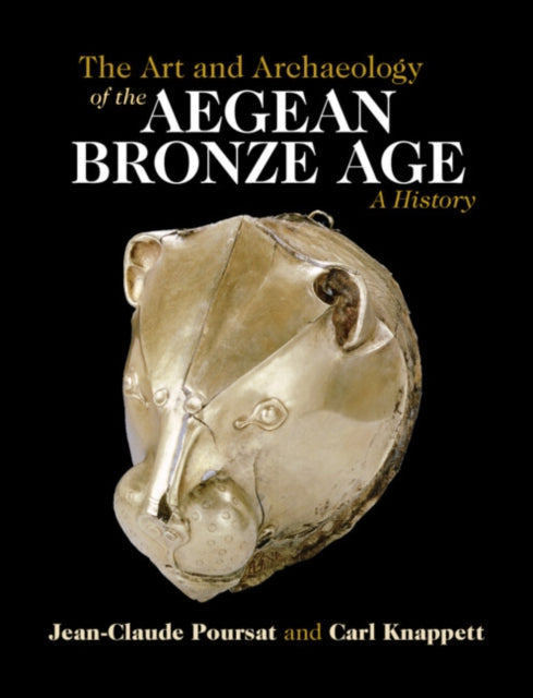 Book cover of: Art and Archaeology of the Aegean Bronze Age. By: Jean-Claude Poursat