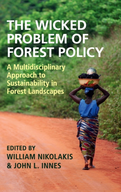Book cover of: Wicked Problem of Forest Policy. By: William Nikolakis