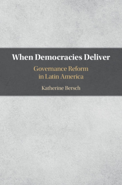 Book cover of: When Democracies Deliver. By: Katherine Bersch