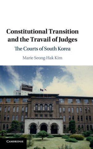 Constitutional Transition and the Travail of Judges