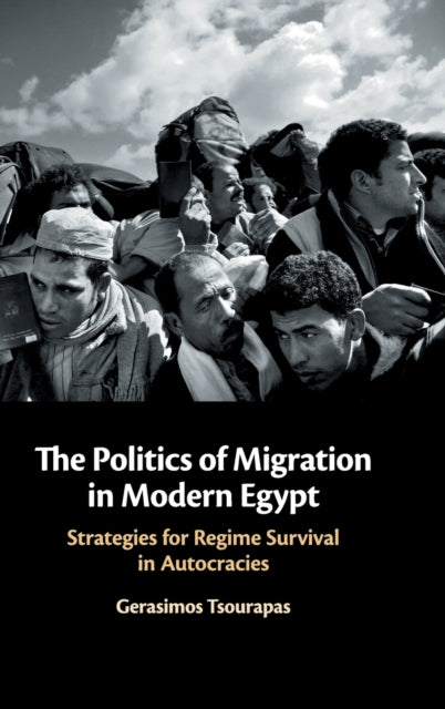 The Politics of Migration in Modern Egypt