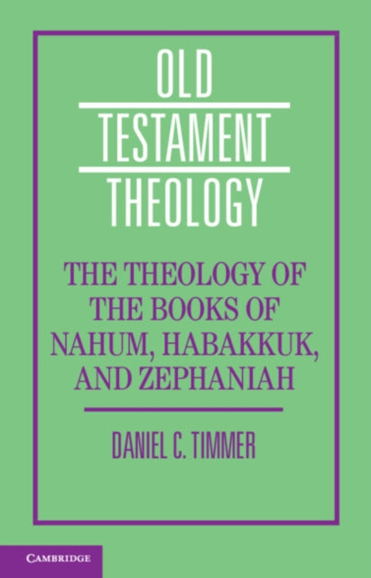 Book cover of: Theology of the Books of Nahum, Habakkuk, and Zephaniah
