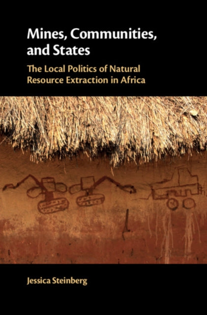 Book cover of: Mines, Communities, and States. By: Jessica Steinberg