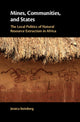Book cover of: Mines, Communities, and States. By: Jessica Steinberg