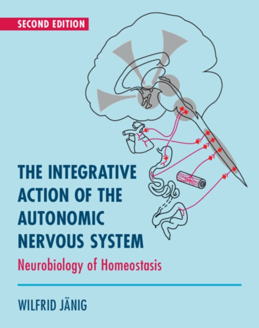 Book cover of: Integrative Action of the Autonomic Nervous System. By: Wilfrid Jänig