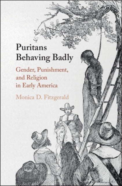 Book cover of: Puritans Behaving Badly. By: Monica D. Fitzgerald