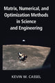Book cover of: Matrix, Numerical, and Optimization Methods in Science and Engineering. By: Kevin W. Cassel