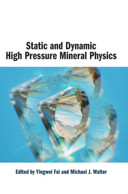 Book cover of: Static and Dynamic High Pressure Mineral Physics. By: Yingwei Fei