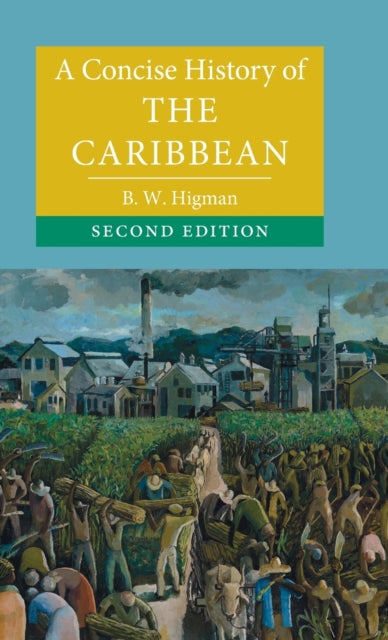 Book cover of: Concise History of the Caribbean. By: B. W. Higman