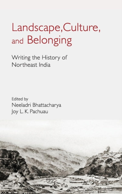 Book cover of: Landscape, Culture, and Belonging. By: Neeladri Bhattacharya