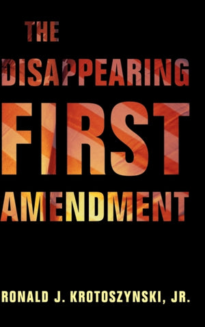 Disappearing First Amendment
