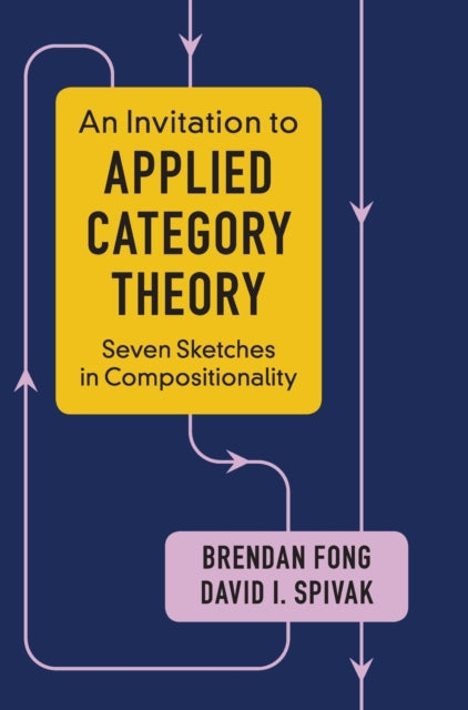Book cover of: Invitation to Applied Category Theory. By: Brendan Fong