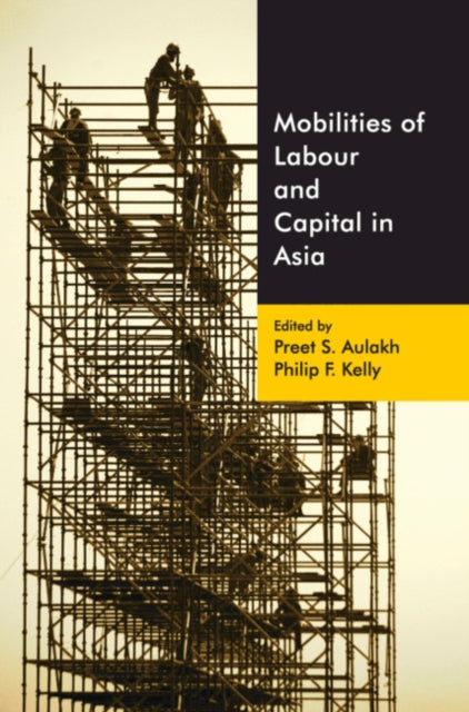 Book cover of: Mobilities of Labour and Capital in Asia. By: Preet S. Aulakh