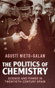 Book cover of: Politics of Chemistry. By: Agustí Nieto-Galan